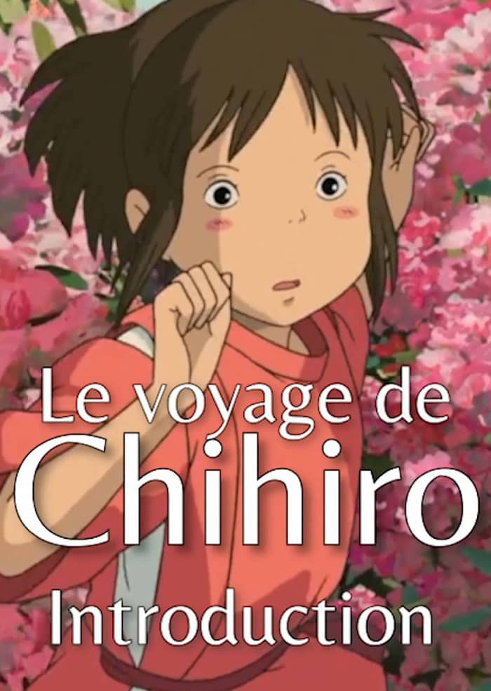 L'UN DES PLUS GRANDS SUCCES DE L'ANIMATION - Le voyage de Chihiro